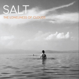 Salt - The Loneliness of Clouds '2019
