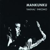 Winston Mankunku Ngozi - Yakhal Inkomo '2007/2013