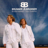 Brunner & Brunner - In Den Himmel und ZurÃ¼ck '2015