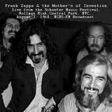 Frank Zappa & The Mothers of Invention - Live From The Schaefer Music Festival, Wollman Rink, Central Park, NYC. Aug 3rd 1968, FM Broadcast ( '2019