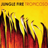 Jungle Fire - Tropicoso '2014