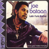 Joe Bataan - Latin Funk Brother '2002