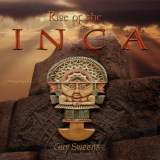 Guy Sweens - Rise of the Inca '2021