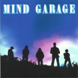 Mind Garage - Mind Garage & Again! (Including The Electric Liturgy) '1969-70/2007