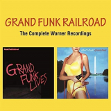 Grand Funk Railroad - The Complete Warner Recordings '2021
