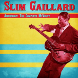 Slim Gaillard - Anthology: The Complete McVouty (Remastered) '2021