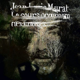 Jean-Louis Murat - Le cours ordinaire des choses (Version RemasterisÃ©e) '2021