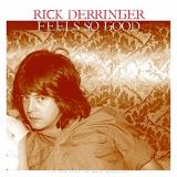 Rick Derringer - Feels So Good (Live 1980) '2021
