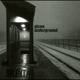 Glenn Underground - Silent '2009