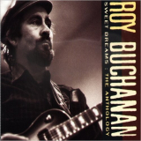Roy Buchanan - Sweet Dreams: The Anthology '1992