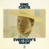 King Curtis - Everybodys Talking '1972 / 2012