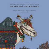 Ahmet Kenan BilgiÃ§ - Draupadi Unleashed (Original Motion Picture Soundtrack) '2020