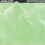 Amalgam - Another Time '2003
