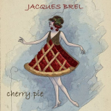 Jacques Brel - Cherry Pie '2020