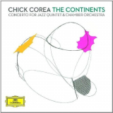 Chick Corea - The Continents, Concerto For Jazz Quintet & Chamber Orchestra '2012