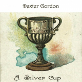Dexter Gordon - A Silver Cup '2019