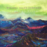 Michael Allen Harrison - Floating Souls '2020