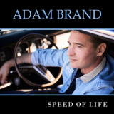 Adam Brand - Speed Of Life '2020
