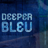 Bleu - Deeper '2021