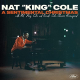 Nat King Cole - A Sentimental Christmas With Nat King Cole And Friends: Cole Classics Reimagined '2021