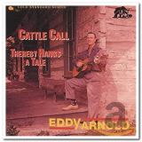 Eddy Arnold - Cattle Call & Thereby Hangs a Tale '1990