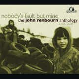 John Renbourn - Nobodys Fault But Mine: The John Renbourn Anthology 1966-2005 '2007
