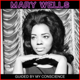 Mary Wells - Guided By My Conscience '2020