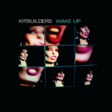 Kitbuilders - Wake Up '2020/2001