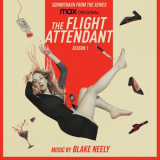 Blake Neely - The Flight Attendant: Season 1 (Original Television Soundtrack) '2020