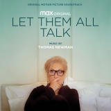 Thomas Newman - Let Them All Talk (Original Motion Picture Soundtrack) '2020