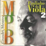 Paulinho da Viola - Grandes mestres da MPB, Vol. 2 '1997/2017