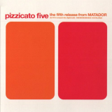 Pizzicato Five - The Fifth Release From Matador '2000