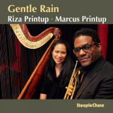 Marcus Printup - Gentle Rain '2020