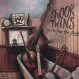 Shook Twins - You Can Have The Rest '2007