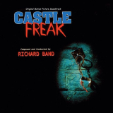 Richard Band - Castle Freak (Original Motion Picture Soundtrack) '2020