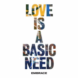 Embrace - Love is a Basic Need '2018