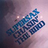 Supersax - Chasin The Bird '1977 / 2015