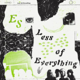 Es - Less of Everything '2020