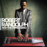Robert Randolph & The Family Band - We Walk This Road (Deluxe) '2010