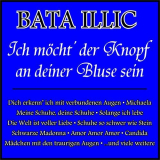 Bata Illic - Ich MÃ¶cht Der Knopf An Deiner Bluse Sein '2019