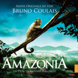 Bruno Coulais - Amazonia (Original Motion Picture Soundtrack) '2013