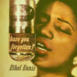 Ethel Ennis - Have You Forgotten '1958/2019