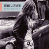 Kendel Carson - Rearview Mirror Tears '2007