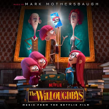 Mark Mothersbaugh - The Willoughbys (Music from the Netflix Film) '2020