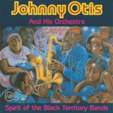 Johnny Otis - Spirit of the Black Territory Bands '1992/2020