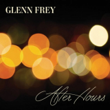 Glenn Frey - After Hours (Deluxe Edition) '2012