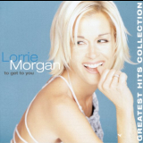 Lorrie Morgan - To Get To You: Greatest Hits Collection '2000