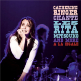 Catherine Ringer - Chante Les Rita Mitsouko And More A La Cigale (Live) '2008