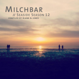 Blank & Jones - Milchbar - Seaside Season 12 '2020