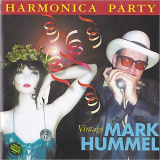 Mark Hummel - Harmonica Party: Vintage Mark Hummel '1999